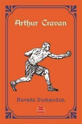 Havada Dumandım - Arthur Cravan - 1