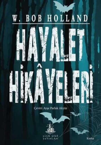 Hayalet Hikayeleri - W. Bob Holland - 1