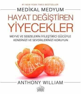 Hayat Değiştiren Yiyecekler - Anthony William - 1