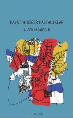 Hayat ve Diğer Hastalıklar - Alper Hasanoğlu - 1