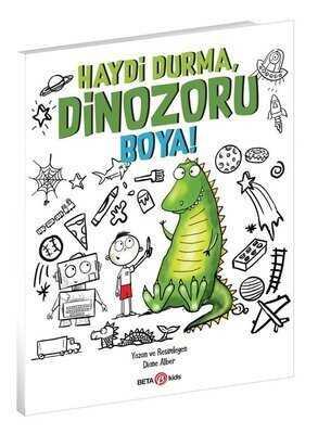 Haydi Durma Dinozoru Boya! - Diane Alber - 1