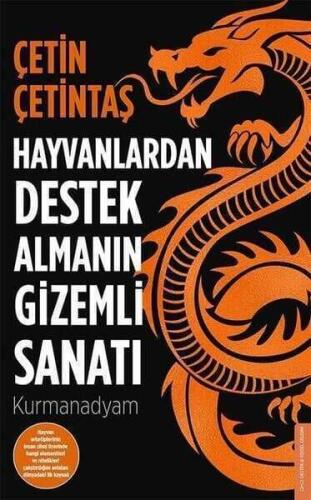 Hayvanlardan Destek Almanın Gizemli Sanatı Kurmanadyam- Çetin Çetintaş - 1