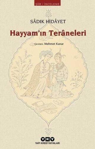 Hayyam’ın Teraneleri - Sadık Hidayet - 1