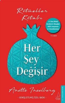 Her Şey Değişir (Genişletilmiş Özel Baskı) Ritüeller Kitabı - Anette Inselberg - Destek Yayınları - 1