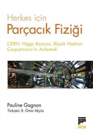 Herkes için Parçacık Fiziği - Pauline Gagnon - 1