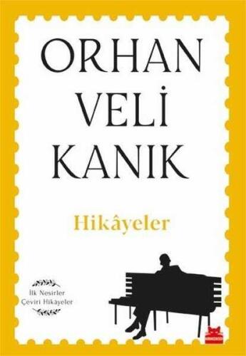 Hikayeler: İlk Nesirler Çeviri Hikayeler - Orhan Veli Kanık - Kırmızı Kedi Yayınevi - 1