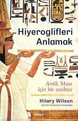 Hiyeroglifleri Anlamak - Hilary Wilson - 1