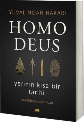 Homo Deus: Yarının Kısa Bir Tarihi - Yuval Noah Harari - 1