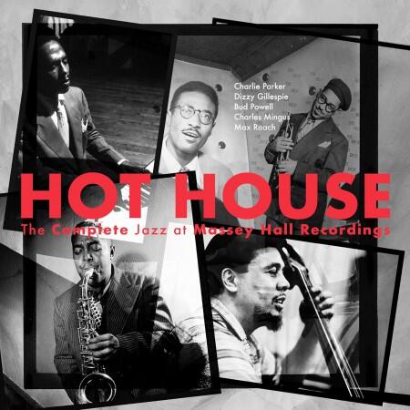 Hot House:The Complete Jazz At Massey Hall Recordings -Plak - 1