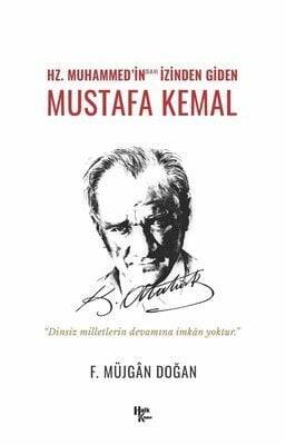 Hz. Muhammed’in (S.A.V) İzinden Giden Mustafa Kemal - F. Müjgan Doğan - 1