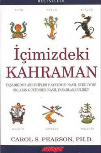 İçimizdeki Kahraman Yaşadığımız Altı Arketip - Carol S. Pearson - Akaşa Yayınları - 1