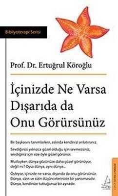 İçinizde Ne Varsa Dışarıda da Onu Görürsünüz - Ertuğrul Köroğlu - 1