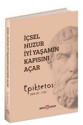 İçsel Huzur İyi Yaşamın Kapısını Açar - Epiktetos - 1