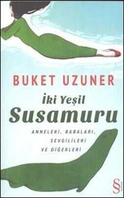 İki Yeşil Susamuru - Buket Uzuner - 1