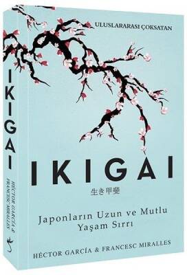 Ikigai – Japonların Uzun ve Mutlu Yaşam Sırrı - Hector Garcia, Francesc Miralles - 1