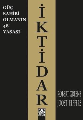 İktidar: Güç Sahibi Olmanın 48 Yasası - Robert Greene - Altın Kitaplar - 1