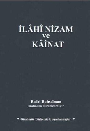 İlahi Nizam ve Kainat (Günümüz Türkçesi) - Bedri Ruhselman - MTİAD 1950 Yayınları - 1