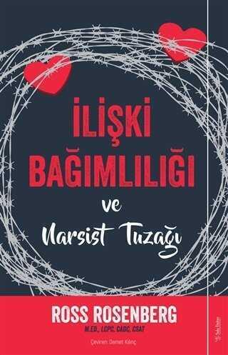 İlişki Bağımlılığı ve Narsist Tuzağı - Ross Rosenberg - 1