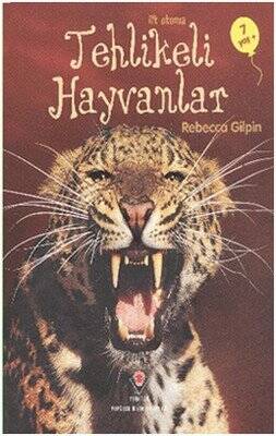 İlk Okuma - Tehlikeli Hayvanlar - Rebecca Gilpin - 1