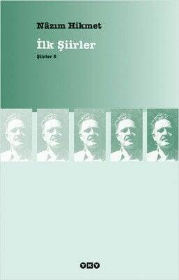 İlk Şiirler - Nazım Hikmet Ran Şiirler 8 - Nazım Hikmet Ran - 1