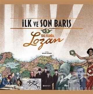 İlk ve Son Barış Lozan (Kutulu) - Kolektif - 1