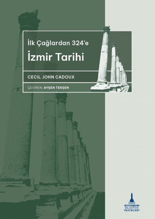 İlkçağlardan 324’e İzmir Tarihi/Cecil John Cadoux - 1