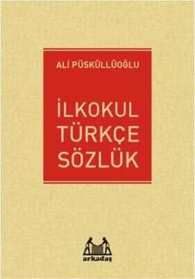 İlkokul Türkçe Sözlük - Ali Püsküllüoğlu - 1