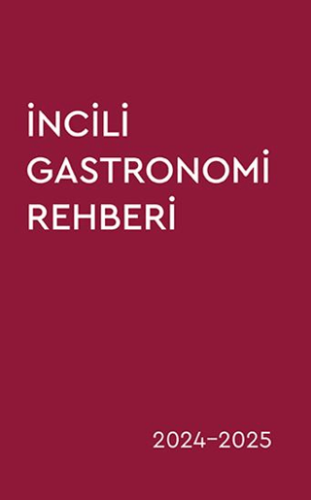 İncili Gastronomi Rehberi 2024-2025/Kolektif - 1