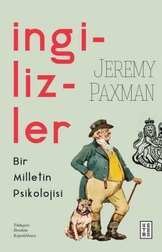 İngilizler: Bir Milletin Psikolojisi - Jeremy Paxman - Ketebe Yayınları - 1