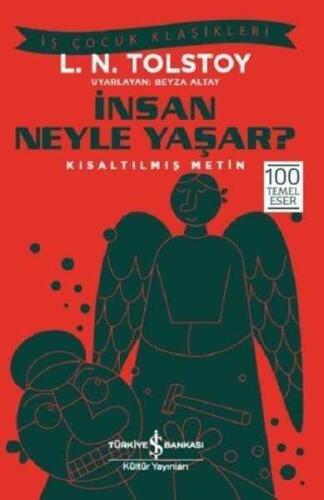 İnsan Neyle Yaşar? (Kısaltılmış Metin) - Lev Nikolayeviç Tolstoy - 1