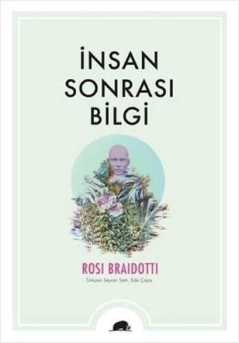 İnsan Sonrası Bilgi - Rosi Braidotti - Kolektif Kitap - 1