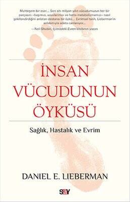 İnsan Vücudunun Öyküsü - Daniel E. Lieberman - 1