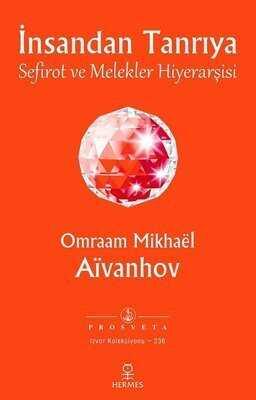 İnsandan Tanrıya - Sefirot ve Melekler Hiyerarşisi - Omraam Mikhael Aivanhov - 1