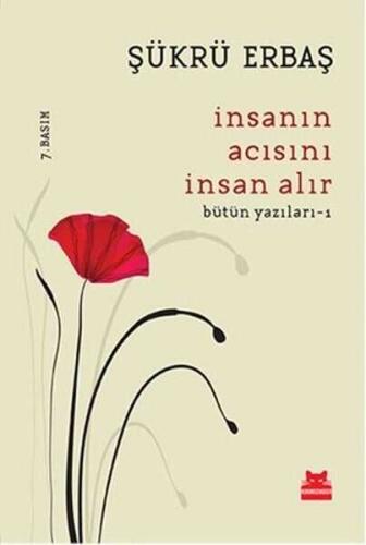 İnsanın Acısını İnsan Alır - Şükrü Erbaş - Kırmızı Kedi Yayınevi - 1