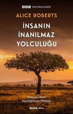 İnsanın İnanılmaz Yolculuğu - Alice Roberts - 1