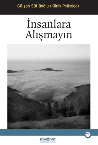 İnsanlara Alışmayın/Gülşah Sütlüoğlu - 1