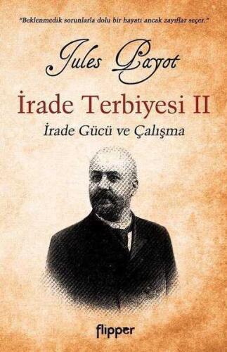 İrade Terbiyesi 2 İrade Gücü ve Çalışma - Jules Payot - Flipper Yayıncılık - 1