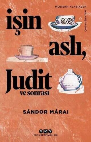 İşin Aslı Judit ve Sonrası - Sandor Marai - Yapı Kredi Yayınları - 1