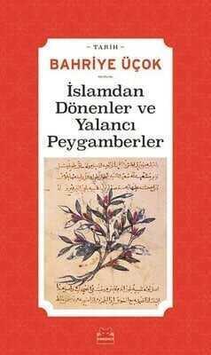 İslamdan Dönenler ve Yalancı Peygamberler - Bahriye Üçok - 1