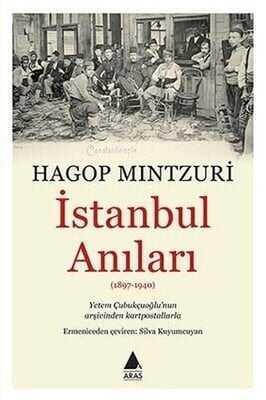 İstanbul Anıları (1897-1940) - Hagop Mintzuri - 1