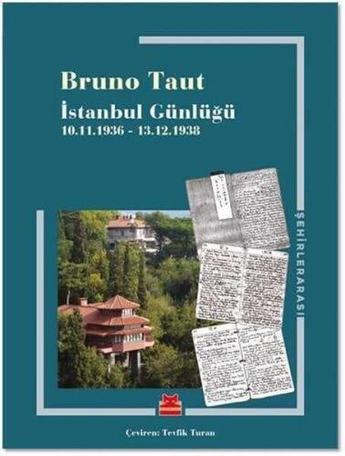 İstanbul Günlüğü 10.11.1936 - 13.12.1938 - Bruno Taut - 1