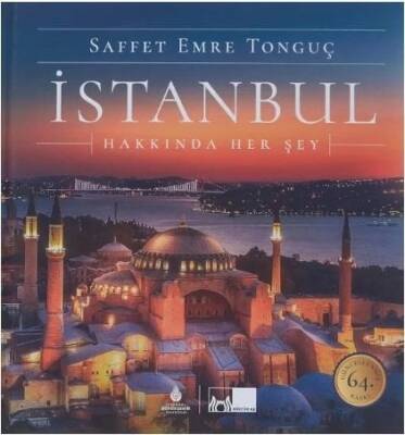 İstanbul Hakkında Her Şey (Ciltli) - Saffet Emre Tonguç - 1