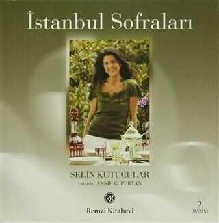 İstanbul Sofraları - Selin Kutucular - 1