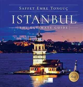 Istanbul The Ultimate Guide (Ciltli) - Saffet Emre Tonguç - 1