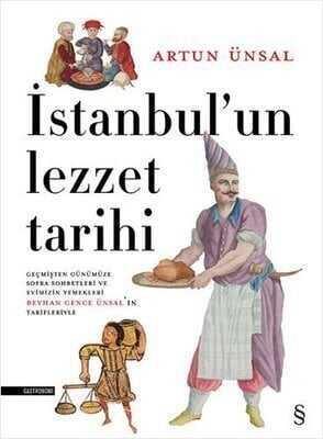 İstanbul'un Lezzet Tarihi Ciltli - Artun Ünsal - 1