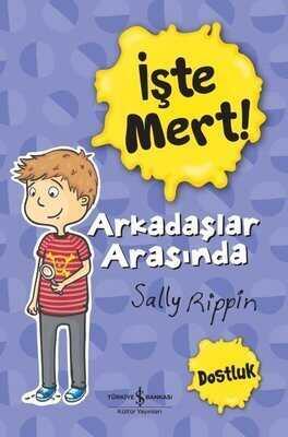 İşte Mert! - Arkadaşlar Arasında – Dostluk - Sally Rippin - 1