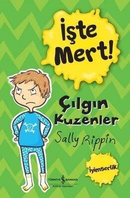 İşte Mert! - Çılgın Kuzenler - İyimserlik - Sally Rippin - 1