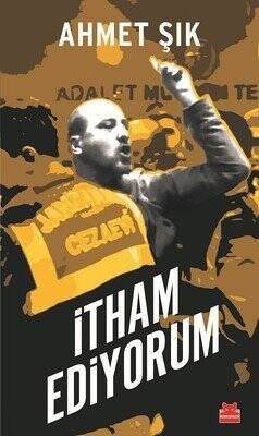 İtham Ediyorum - Ahmet Şık - 1