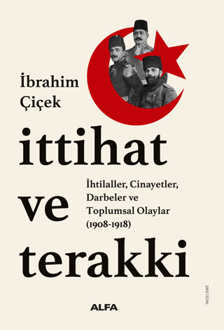 İttihat ve Terakki/İbrahim Çiçek - 1