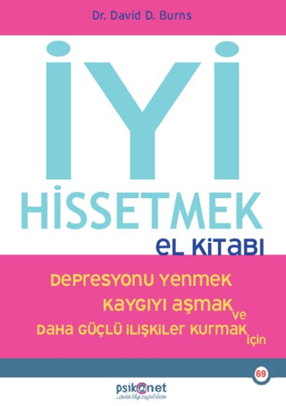 İyi Hissetmek El Kitabı - Depresyonu Yenmek Kaygıyı Aşmak ve Daha Güçlü İlişkiler Kurmak İçin/David Burns - 1